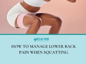 How to Manage Lower Back Pain When Squatting|Infographic illustration on Spinal Health and Squat Form for Lower Back Safety