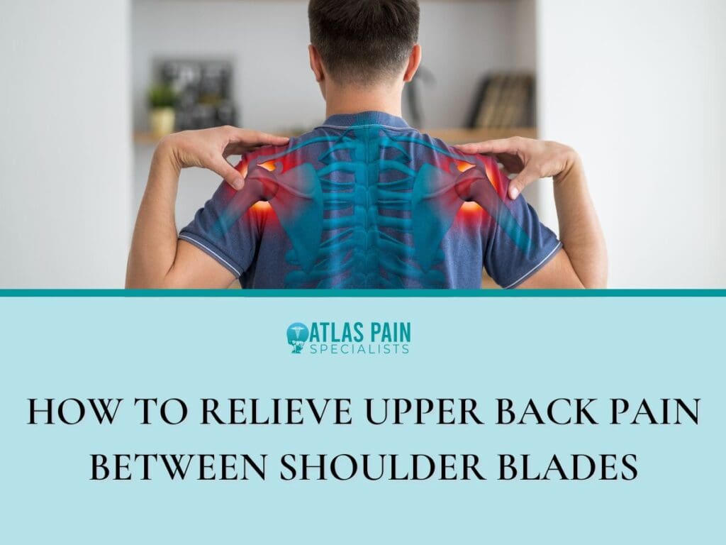 How to Relieve Upper Back Pain Between Shoulder Blades|