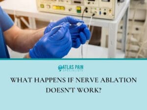 What Happens If Nerve Ablation Doesn't Work?|Infographic illustration on the Signs that Your Nerve Ablation May not Have Worked