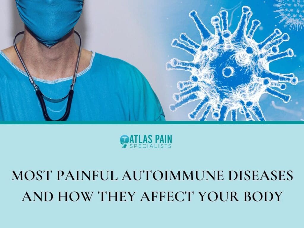Most Painful Autoimmune Diseases and How They Affect Your Body|Infographic illustration on What Makes Some Autoimmune Diseases so Painful|Psoriatic Arthritis|Fibromyalgia|Multiple Sclerosis|Lupus|Rheumatoid Arthritis